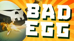 Play Bad Egg